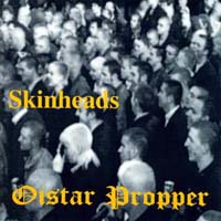 OISTAR PROPER - Skinheads